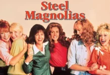 35 de citate cu magnolie de oțel din dramă comică de succes