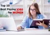 Top 10 cele mai bine plătite locuri de muncă pentru femei